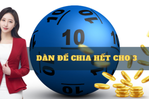 Dàn đề chia hết cho 3 – chiến thắng cho những người đam mê